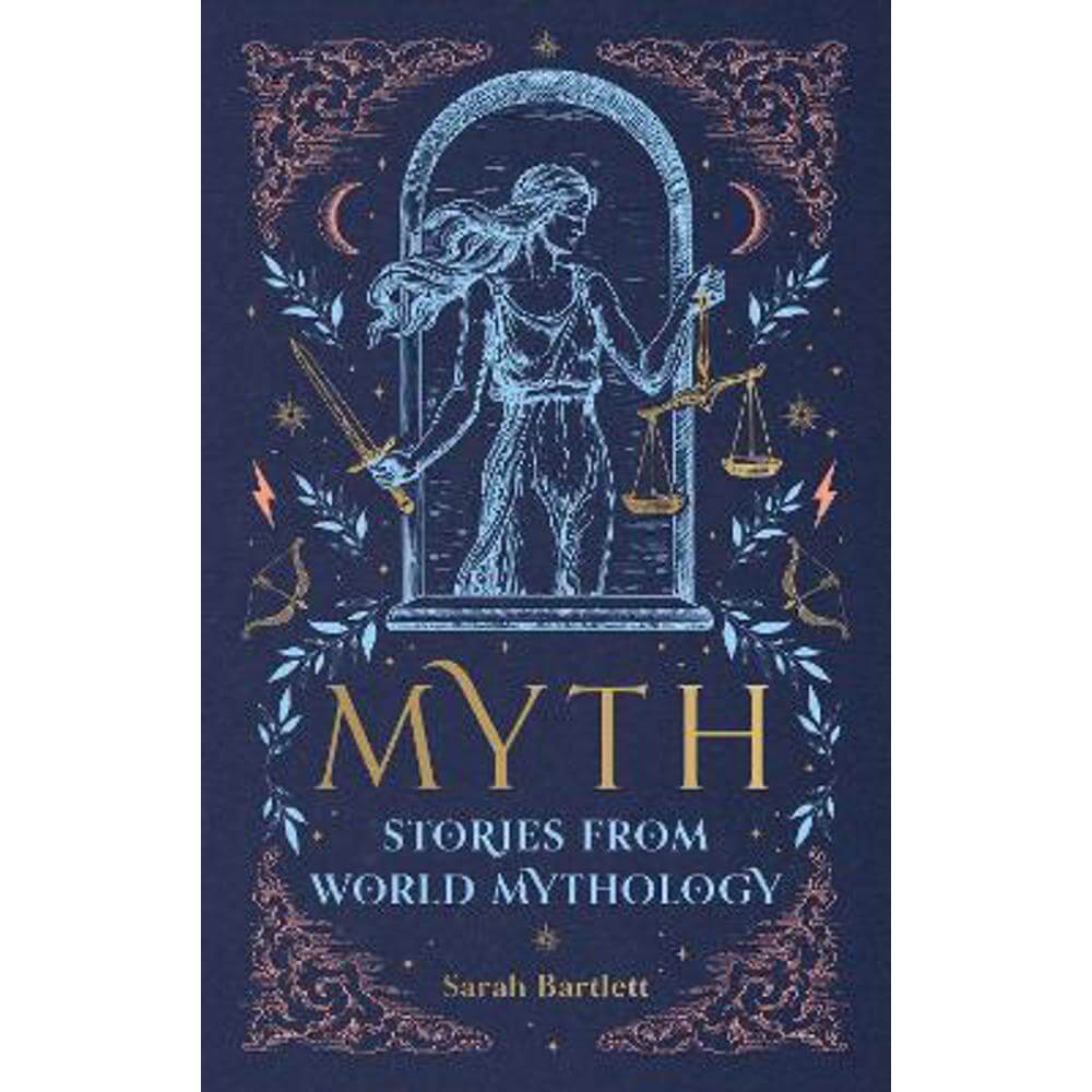 Myth: Stories from World Mythology (Hardback) - Sarah Bartlett